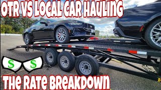 Car hauling OTR VS Local Rates . New Authority Breakdown !