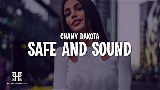 Chany Dakota - Safe & Sound (Lyrics)