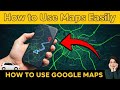 how to use google map | google map kaise use karte hai