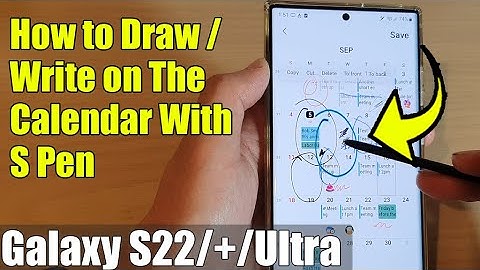 Galaxy S22 Ultra: How to Draw/Write On The Calendar With S Pen