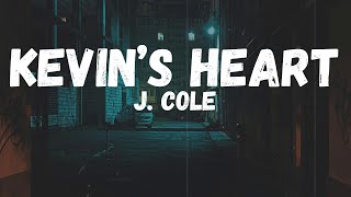 J. Cole - Kevin’s Heart (Lyrics)