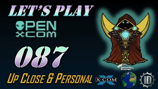 Let's Play OpenXcom: Up Close and Personal! Ep #87: Final Goals?