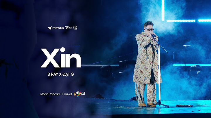 Xin - B Ray x Đạt G | Live at GENfest 23 | Fancam Focus