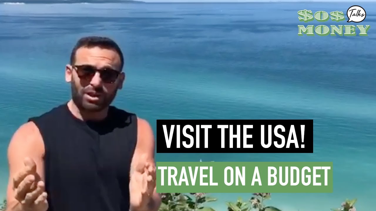 Visit The USA! Sos Talks Money Travel on a Budget