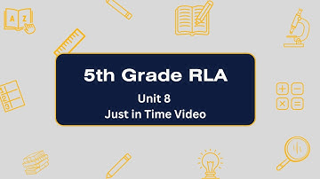 5TH Grade RLA Unit 8 Just in Time Video