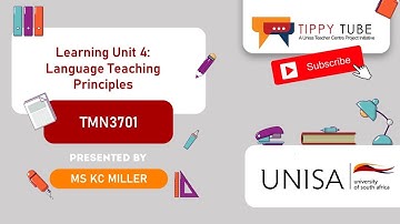 TMN3701: Learning Unit 4 - Language Teaching Principles by Ms KC Miller