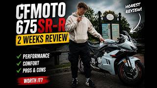 Famous CFMOTO 675SR-R | 2 Week Honest Review After Daily Riding Net Worth