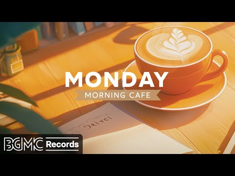 MONDAY MORNING CAFE: Smooth Jazz Instrumental Music to Study, Work, Focus ☕ Relaxing Jazz Music