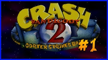 Crash Bandicoot 2: Cortex Strikes Back (PS1) - Playthrough 100% (Part 1)