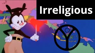 Yakko's world but only the most irreligious nations