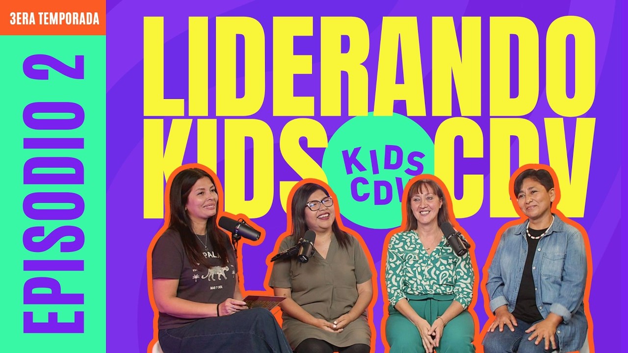 Liderando Kidscdv - T3 - Ep 2 -  "Digo, hago, soy"