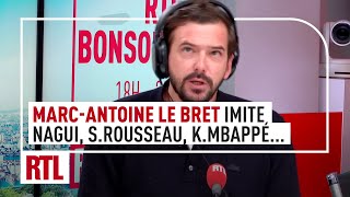 Marc-Antoine Le Bret imite Nagui, Sandrine Rousseau, Mac Lessgy, Kylian Mbappé et Stéphane Marie