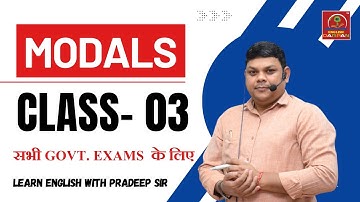 Class- 03 || Modals for All Govt. Exams – Learn English with Pradeep Sir ||