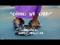 “Chains We Carry” 