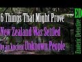 6 Reasons New Zealand Was Settled by an Ancient Unknown People