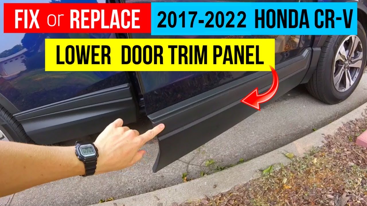 Fix or Replace Lower Door Trim Molding 2017-2023 Honda CR-V. Repairing