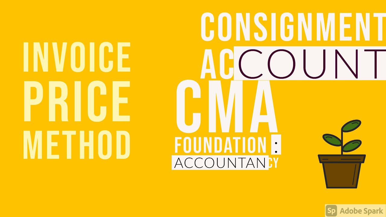 ACCOUNTANCY : CA FOUNDATION | CMA FOUNDATION -CONSIGNMENT IP Method
