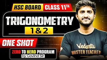 Trigonometry 1 & 2 | Class 11 | Maths One Shot | HSC Board & MHT-CET | Govind Sir