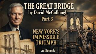 Full `The Great Bridge – Part 3 – David McCullough | History | Audiobook` News