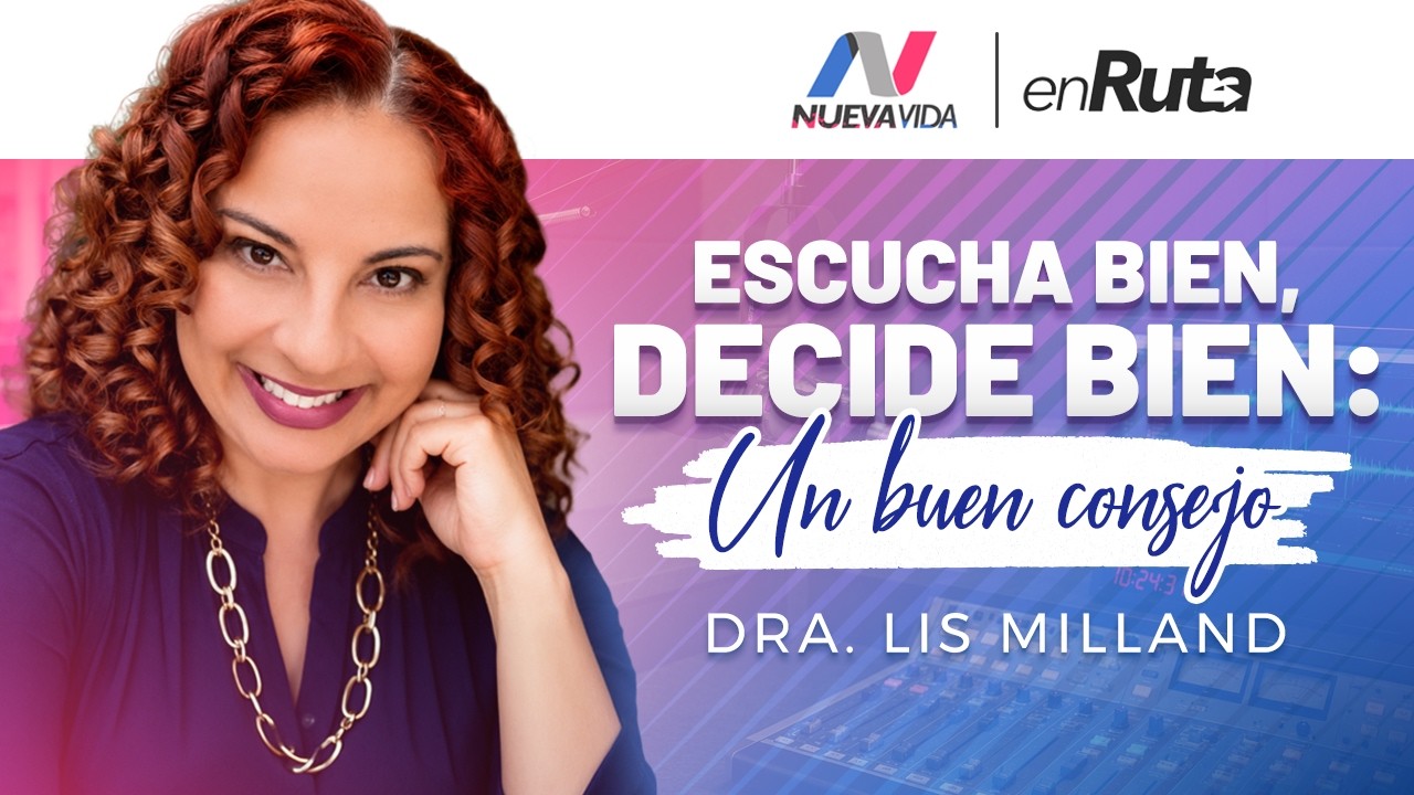 Escucha Bien Decide Bien - Un Buen Consejo