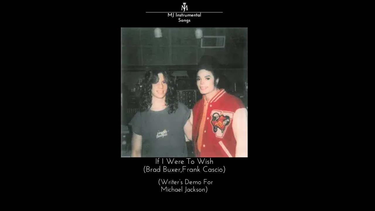 (HQ)Michael Jackson -If I Were To Wish(Brad Buxer,Frank Cascio) (Writer’s Demo For Michael Jackson)