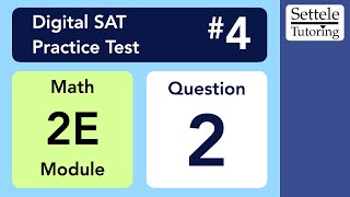 Digital SAT 4, Math Module 2E, Question 2 (numeracy)