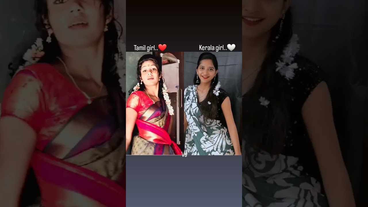 Tamil Girl ❤️ VS Kerala Girl 🤍