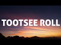 69 Boyz TOOTSEE ROLL Lyrics 69 Boyz TOOTSEE ROLL Lyrics