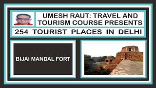 Bijai Mandal Fort | Tourist Places In Delhi