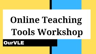 Online Teaching Tools Workshop Day 3 Workshop Final