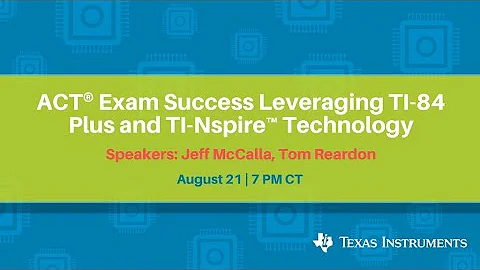 Webinar: ACT Exam Success Leveraging TI-84 Plus and TI-Nspire Technology