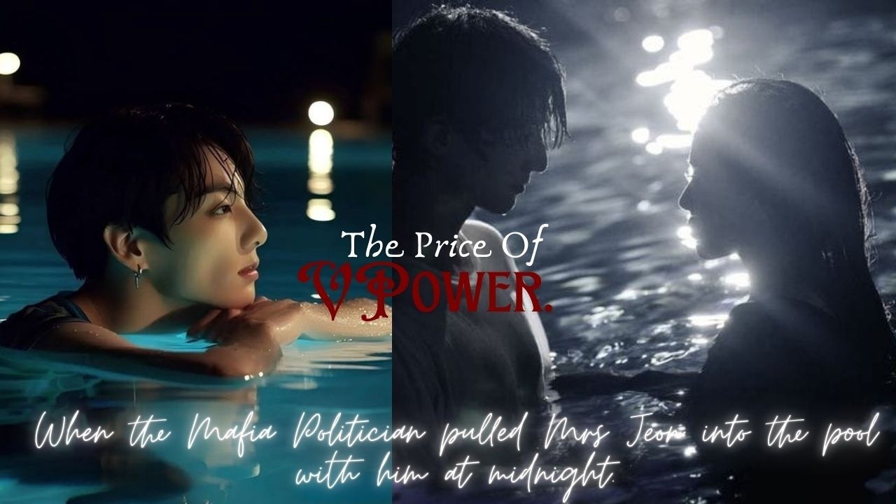 || When the Mafia Politician Pulled Mrs jeon into the pool with him at Midnight || #bts #ff #mafia
