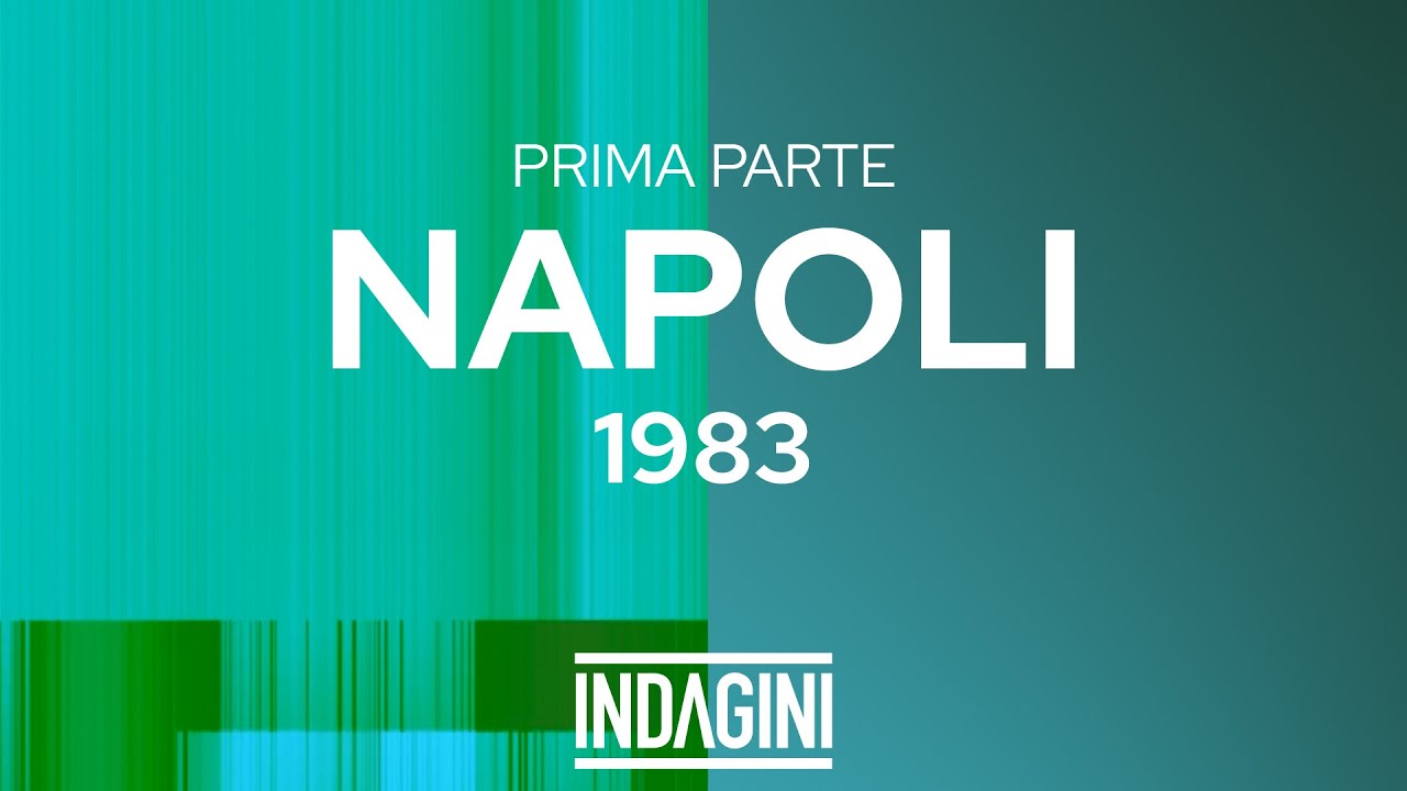 Napoli, 2 luglio 1983 – Prima parte