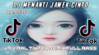 DJ MANANTI JAWEK CINTO REMIX TERBARU 2021 🎧 REMIX VIRAL TIKTOK FULL BASS 2021