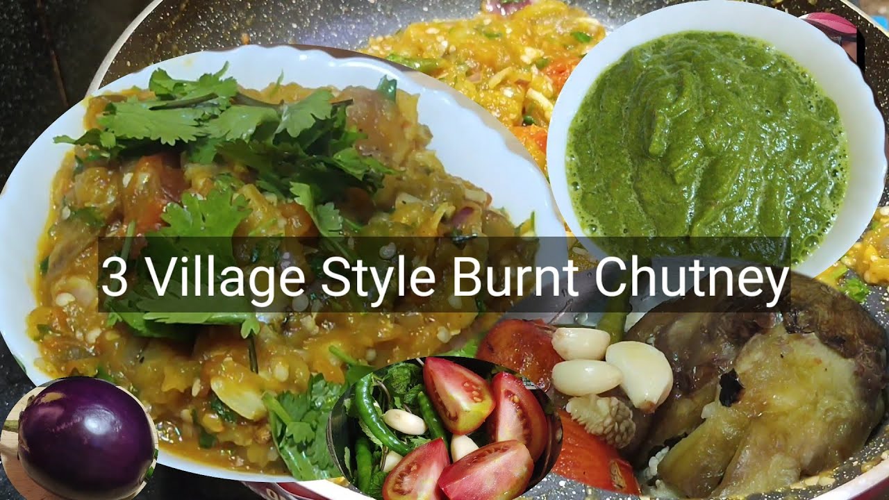 3 Village Style Burnt & Roasted chutney Recipe for Breakfast, Lunch
