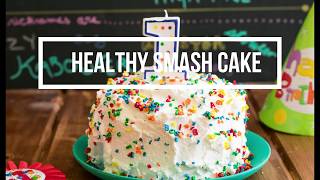 Healthy Smash Cake