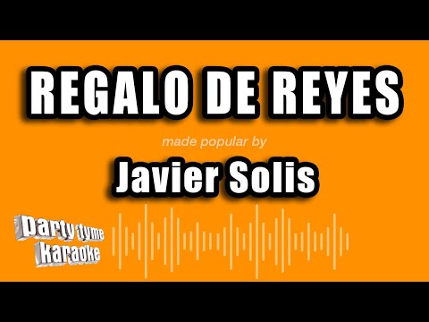 Javier Solis - Regalo De Reyes (Versión Karaoke)