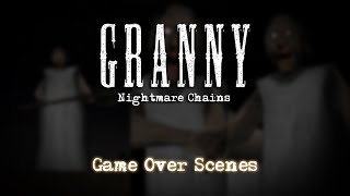 Granny: Nightmare Chains | Game Over Scenes