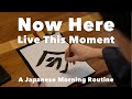 How to Live This Moment - Mindful Japanese Routine