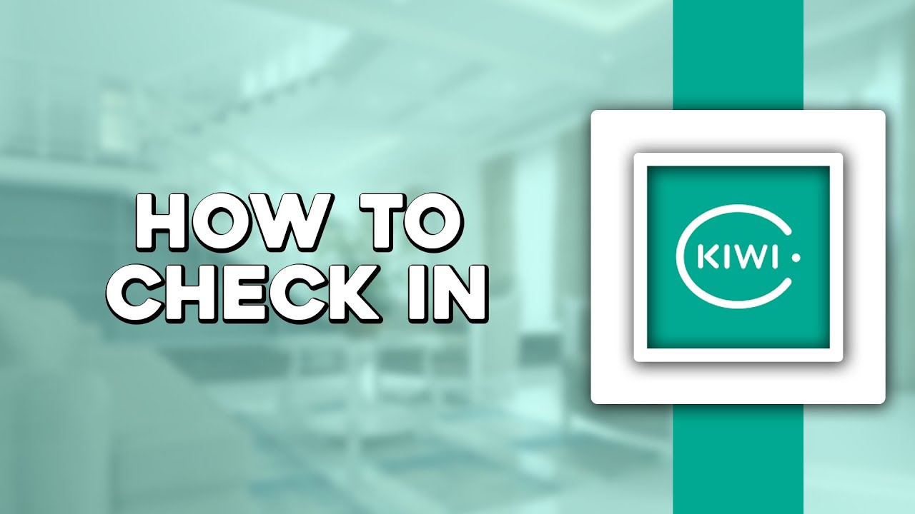 How To Check In on Kiwi com (Easiest Way)
