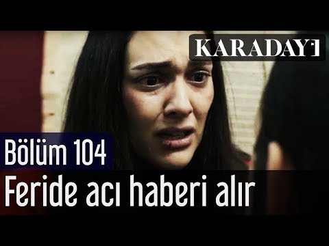 Karadayı 104.Bölüm | Feride acı haberi alır