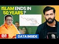 End of Islam is near? What does the data say? | AKTK