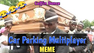 Pop Meme nowadays | Coffin Dance | Car Parking Multiplayer | Carzilla screenshot 5