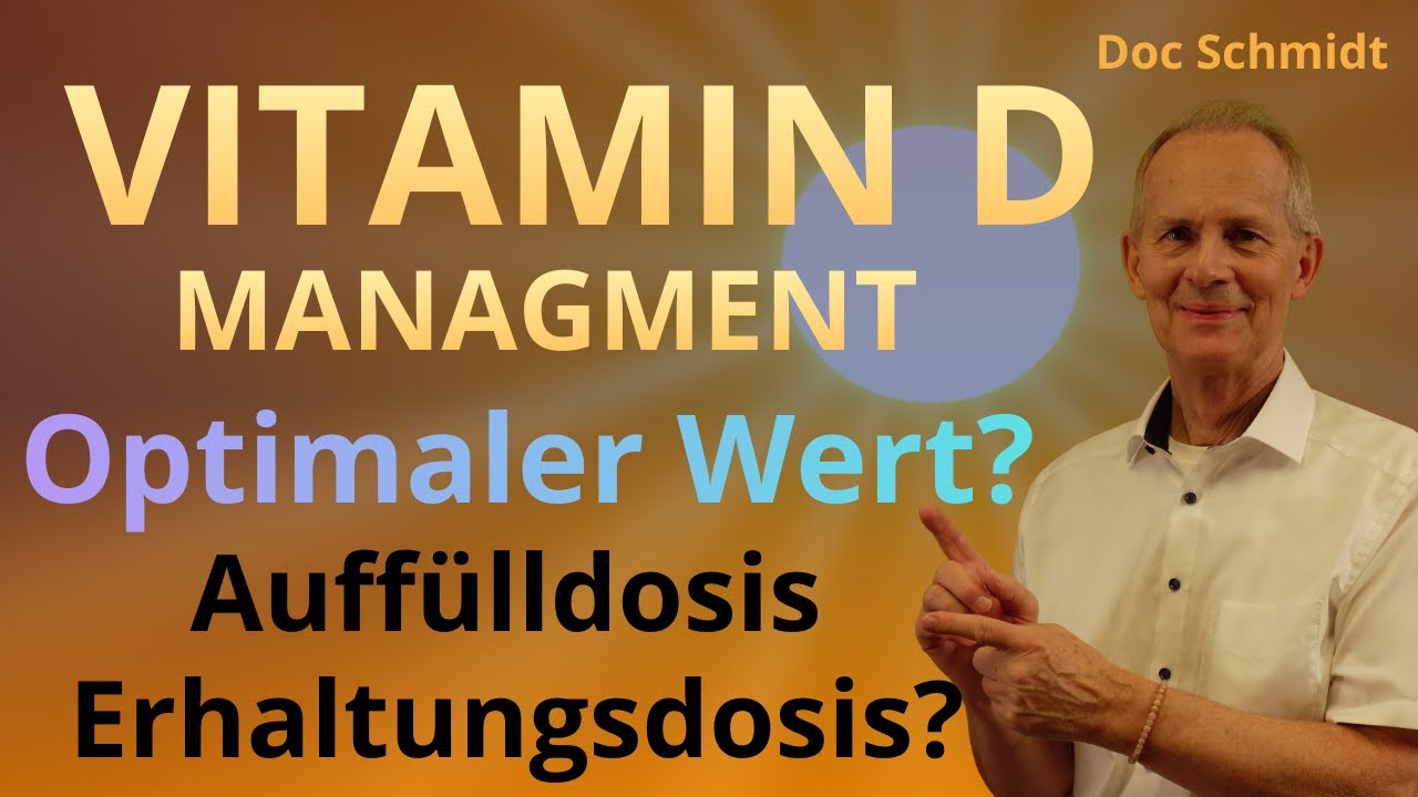 Modernes Vitamin D Managment. Optimaler Wert ? Auffülldosis ? Erhaltungsdosis ? Wie geht das?