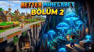 MAĞARA KEŞFİ YAPTIK ! (BETTER MİNECRAFT TÜRKÇE) 2. BÖLÜM