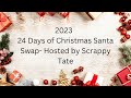 2023 24 Days of Christmas Santa Swap Hosted By Scrappy Tate- Day 2