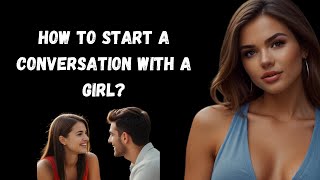 How to Start a Conversation with a Girl? | Sigma Girl Power