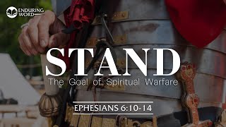 STAND: The Goal of Spiritual Warfare | Ephesians 6:10-14 screenshot 5