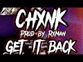 Chxnk  get it back prod by rxman official lyric