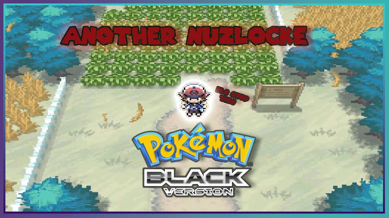 Trying this again... (Nuzlocking Pokemon Black)